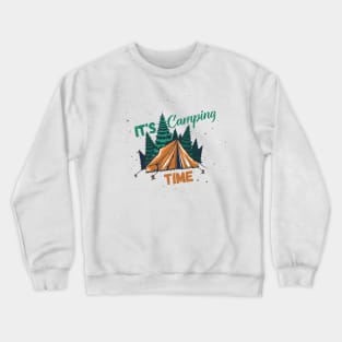 It's Camping Time Crewneck Sweatshirt